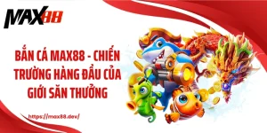 Bắn cá MAX88