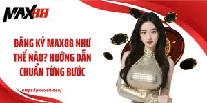 Đăng ký MAX88